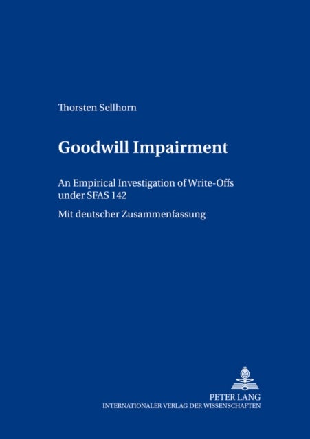 Goodwill Impairment - An Empirical Investigation of Write-offs Under SFAS 142
