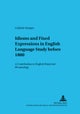 Idioms and Fixed Expressions in English Language Study Before 1800