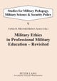 Military Ethics in Professional Military Education - Revisited