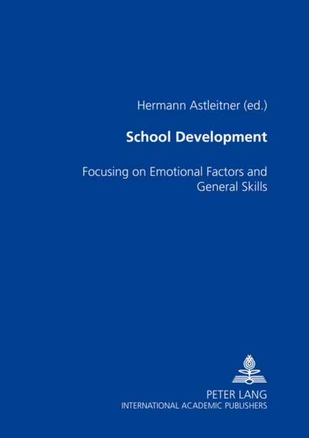 School Development - Focusing on Emotional Factors and General Skills