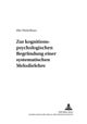 Zur Kognitionspsychologischen Begruendung Einer Systematischen Melodielehre