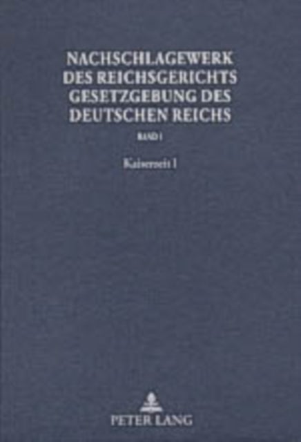 Nachschlagewerk Des Reichsgerichts - Gesetzgebung Des Deutschen Reichs