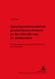 Sprachnormenwandel Im Geschriebenen Deutsch an Der Schwelle Zum 21. Jahrhundert
