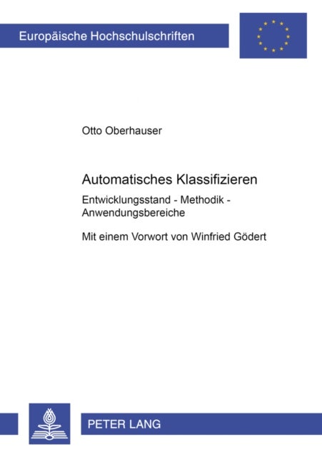 Automatisches Klassifizieren - Entwicklungsstand - Methodik - Anwendungsbereiche