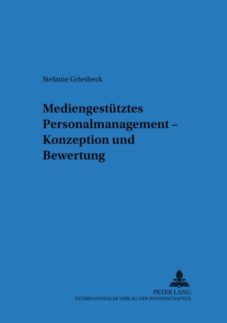 Mediengestuetztes Personalmanagement - Konzeption Und Bewertung