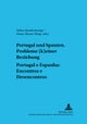 Portugal Und Spanien: Probleme (K)Einer Beziehung. Portugal E Espanha: Encontros E Desencontros