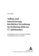 Aufbau Und Intensivierung Kirchlicher Verwaltung Im Erzbistum Koeln Im 17. Jahrhundert