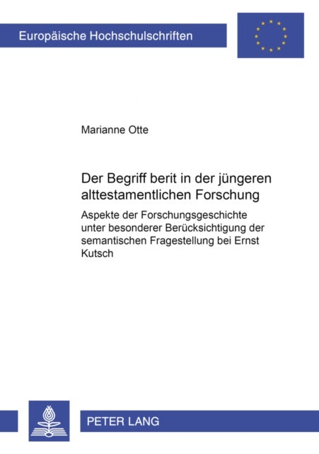 Der Begriff ¿b e rit¿ in der juengeren alttestamentlichen Forschung
