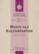 Musik ALS Kulturfaktor