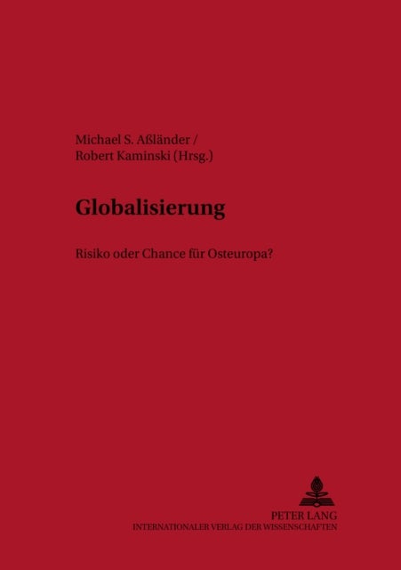 Globalisierung - Risiko Oder Chance Fuer Osteuropa?