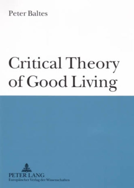 Critical Theory of Good Living