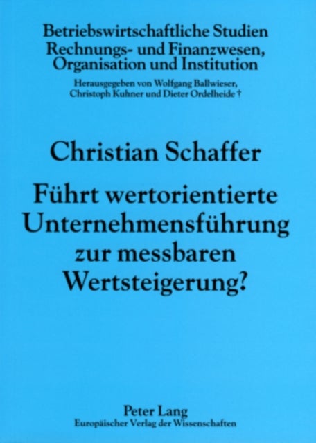Fuehrt Wertorientierte Unternehmensfuehrung Zur Messbaren Wertsteigerung?