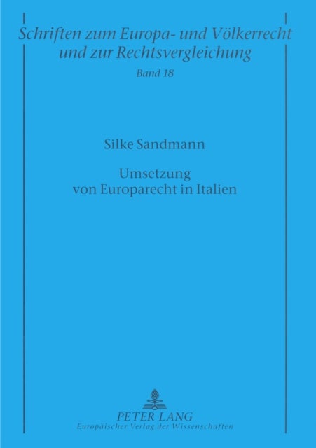 Umsetzung von Europarecht in Italien - Das La Pergola-Gesetz als Loesung eines langjaehrigen Problems