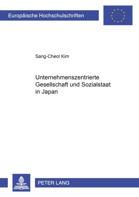 ¿Unternehmenszentrierte Gesellschaft¿ und Sozialstaat in Japan
