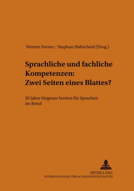 Sprachliche Und Fachliche Kompetenzen: Zwei Seiten Eines Blattes? - 20 Jahre Siegener Institut Fuer Sprachen Im Beruf
