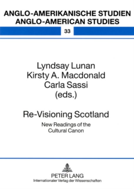 Re-Visioning Scotland - New Readings of the Cultural Canon