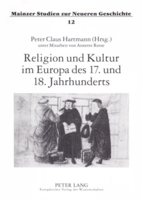 Religion Und Kultur Im Europa Des 17. Und 18. Jahrhunderts - 2., Durchgesehene Auflage