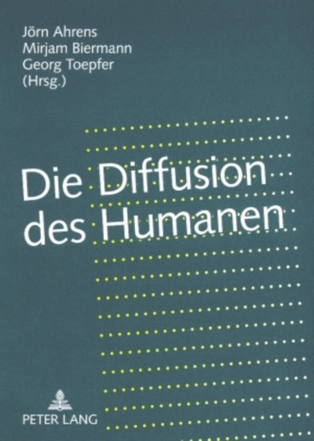 Die Diffusion des Humanen - Grenzregime zwischen "Leben" und "Kulturen"