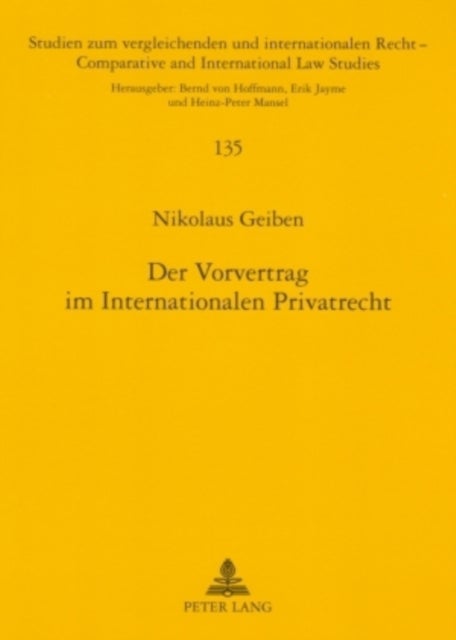 Der Vorvertrag Im Internationalen Privatrecht - Unter Besonderer Beruecksichtigung Des Immobilienerwerbs Im Portugiesischen Und Brasilianischen Recht