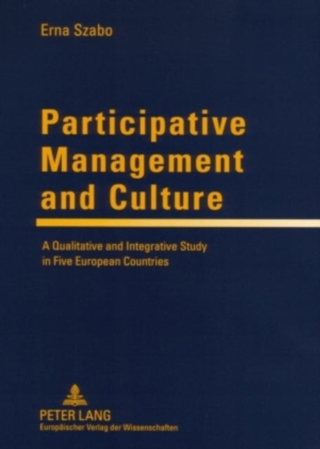 Participative Management and Culture - A Qualitative and Integrative Study in Five European Countries