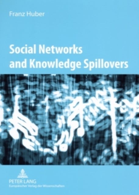 Social Networks and Knowledge Spillovers - Networked Knowledge Workers and Localised Knowledge Spillovers