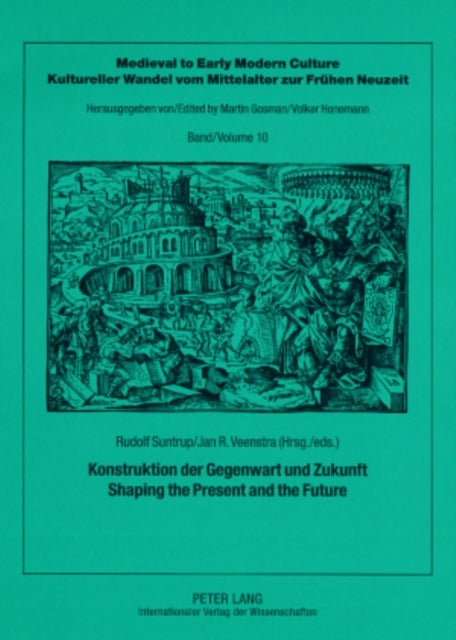 Konstruktion der Gegenwart und Zukunft – Shaping the Present and the Future