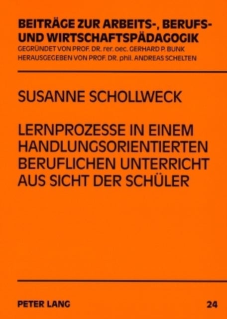 Lernprozesse in Einem Handlungsorientierten Beruflichen Unterricht Aus Sicht Der Schueler