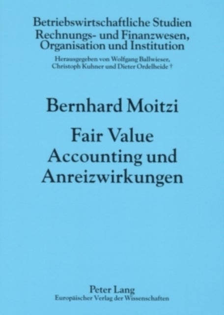 Fair Value Accounting Und Anreizwirkungen