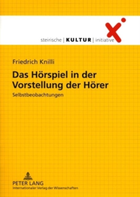 Das Hoerspiel in Der Vorstellung Der Hoerer - Selbstbeobachtungen- Mit Einem Geleitwort Von Heinz Hartwig Und Einem Kurzen Rueckblick Von Manfred Mixner- Lektorat: Verena Mogl