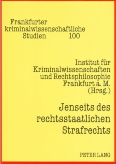 Jenseits Des Rechtsstaatlichen Strafrechts