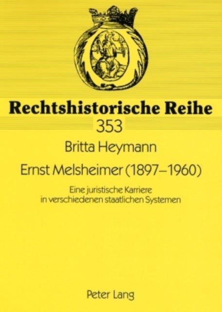 Ernst Melsheimer (1897-1960) - Eine Juristische Karriere in Verschiedenen Staatlichen Systemen- Mitarbeiter Im Preußischen Justizministerium in Der Weimarer Republik, Im Justizministerium Preußens Und Des Reiches Sowie Richter Am Kammergericht in Der Ns-Zeit Und Erster Generalstaats