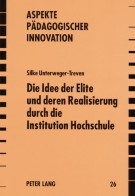 Die Idee Der Elite Und Deren Realisierung Durch Die Institution Hochschule - Ein Internationaler Vergleich