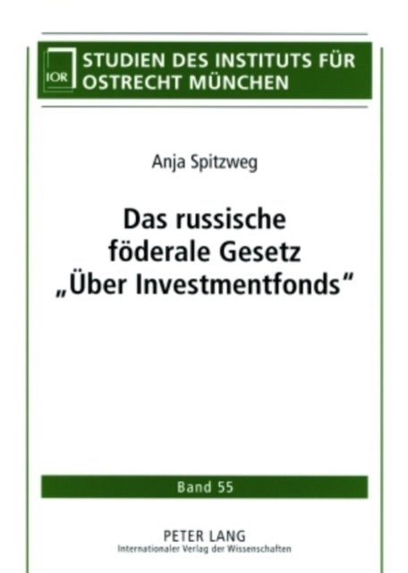 Das Russische Foederale Gesetz ¿Ueber Investmentfonds¿