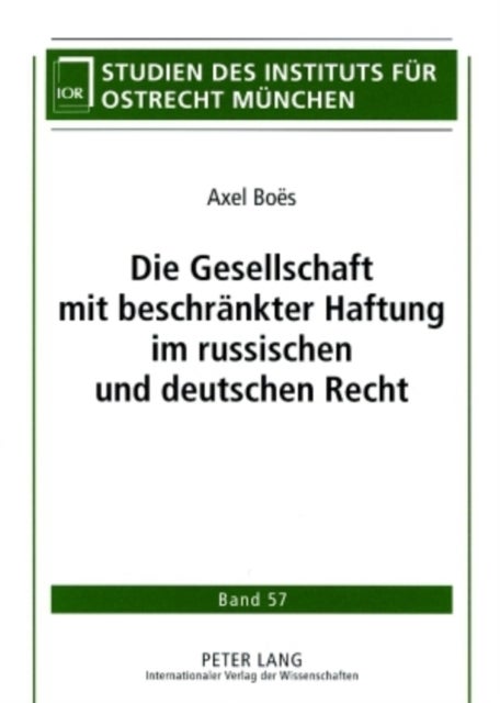Die Gesellschaft Mit Beschraenkter Haftung Im Russischen Und Deutschen Recht