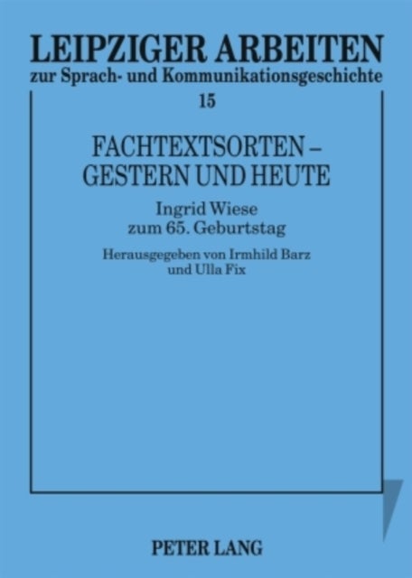 Fachtextsorten - Gestern Und Heute - Ingrid Wiese Zum 65. Geburtstag