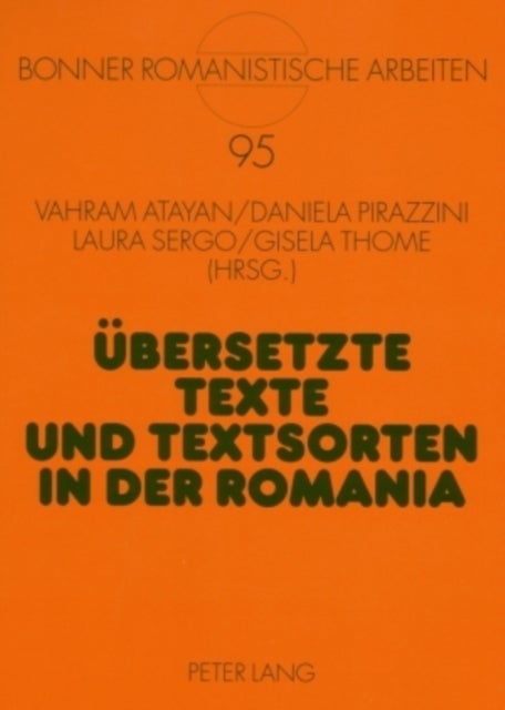 Uebersetzte Texte und Textsorten in der Romania - Akten der gleichnamigen Sektion beim XXVIII. Deutschen Romanistentag, Kiel 2003