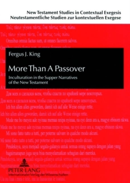 More Than a Passover - Inculturation in the Supper Narratives of the New Testament