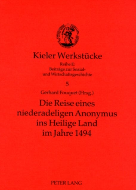 Die Reise Eines Niederadeligen Anonymus Ins Heilige Land Im Jahre 1494