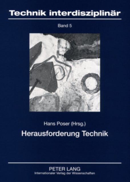 Herausforderung Technik - Philosophische Und Technikgeschichtliche Analysen