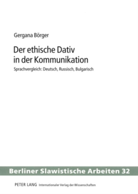 Der Ethische Dativ in Der Kommunikation - Sprachvergleich: Deutsch, Russisch, Bulgarisch