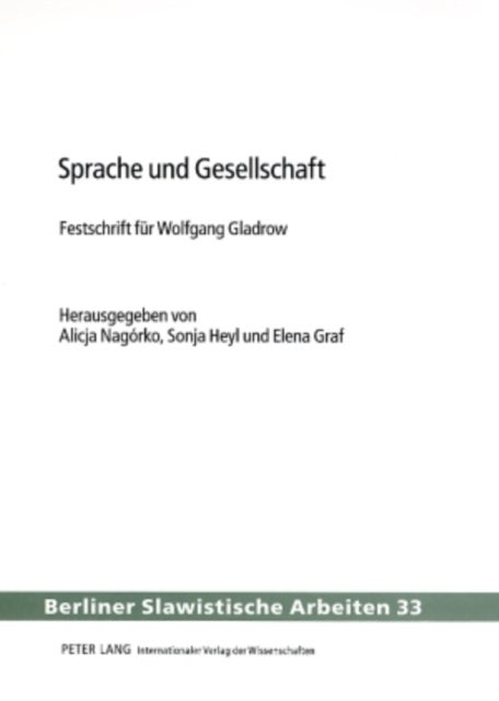 Sprache Und Gesellschaft - Festschrift Fuer Wolfgang Gladrow