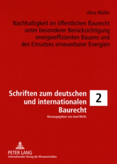 Nachhaltigkeit Im Oeffentlichen Baurecht Unter Besonderer Beruecksichtigung Energieeffizienten Bauen