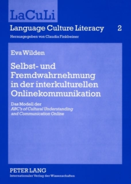 Selbst- Und Fremdwahrnehmung in Der Interkulturellen Onlinekommunikation - Das Modell Der «Abc's of Cultural Understanding and Communication Online»