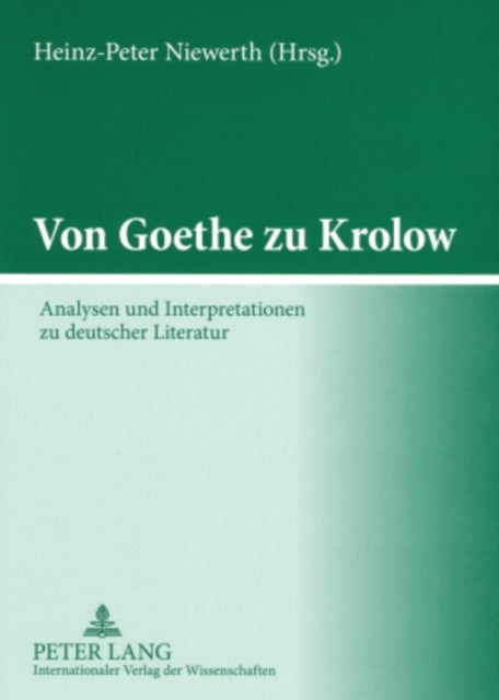 Von Goethe zu Krolow - Analysen und Interpretationen zu deutscher Literatur- In memoriam Karl Konrad Polheim