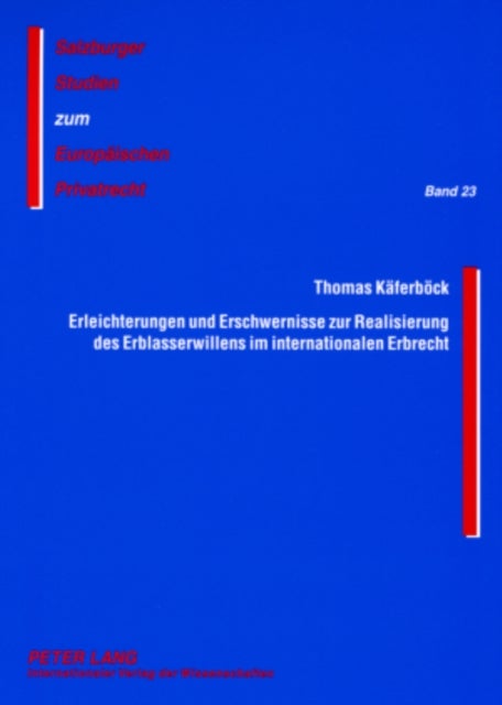 Erleichterungen Und Erschwernisse Zur Realisierung Des Erblasserwillens Im Internationalen Erbrecht - Das Haager Testamentsuebereinkommen Einerseits Und Die Problematik Der Pflichtteilsermittlung Bei Nachlassspaltung Andererseits
