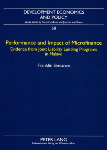 Performance and Impact of Microfinance - Evidence from Joint Liability Lending Programs in Malawi