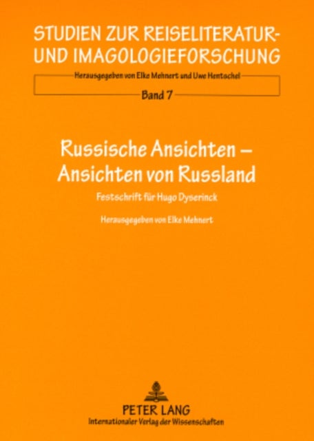 Russische Ansichten - Ansichten Von Russland - Festschrift Fuer Hugo Dyserinck