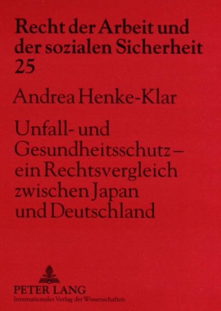 Unfall- und Gesundheitsschutz - ein Rechtsvergleich zwischen Japan und Deutschland