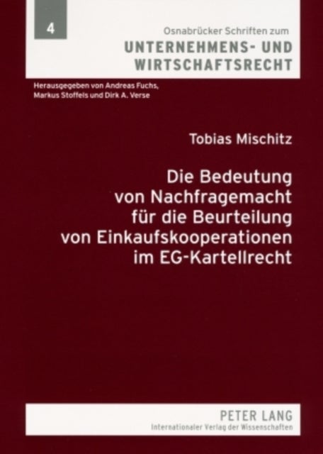Die Bedeutung Von Nachfragemacht Fuer Die Beurteilung Von Einkaufskooperationen Im Eg-Kartellrecht