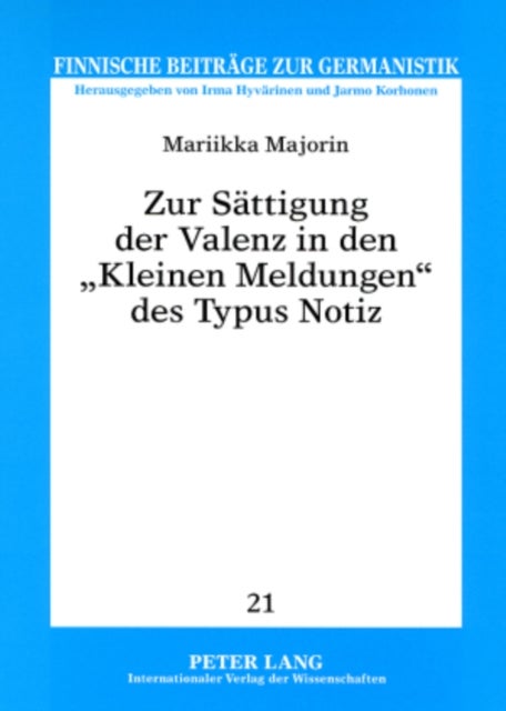 Zur Sattigung Der Valenz in Den "Kleinen Meldungen" Des Typus Notiz - Eine pragmatisch fundierte Analyse